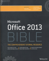 Book Cover for Microsoft Office 2013 Bible by Lisa Bucki, John Walkenbach, Faithe Wempen, Michael Alexander, Dick Kusleika