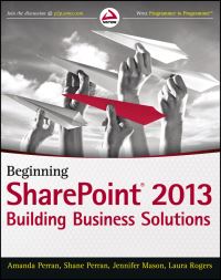 Book Cover for Beginning SharePoint® 2013 by Amanda Perran, Shane Perran, Jennifer Mason, Laura Rogers