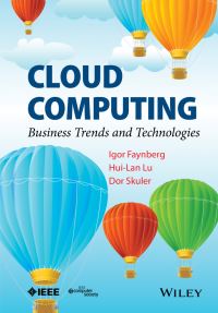 Book Cover for Cloud Computing by Igor Faynberg, HuiLan Lu, Dor Skuler, Institute of Electrical and Electronics Engineers, IEEE Computer Society
