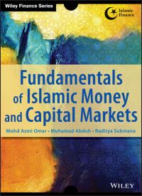 Book Cover for Fundamentals of Islamic Money and Capital Markets by Mohd Azmi Omar, Muhamad Abduh, Raditya Sukmana