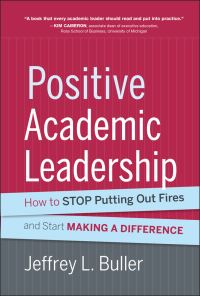 Book Cover for Positive Academic Leadership by Jeffrey L. Buller