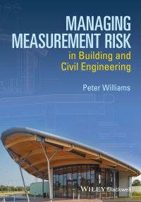 Book Cover for Managing Measurement Risk in Building and Civil Engineering by Peter Williams