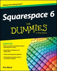 Book Cover for Squarespace 6 for Dummies by Kris Black