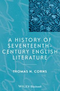 Book Cover for A History of Seventeenth-Century English Literature by Thomas N Corns