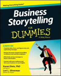 Book Cover for Business Storytelling for Dummies by Karen Dietz, Lori L Silverman