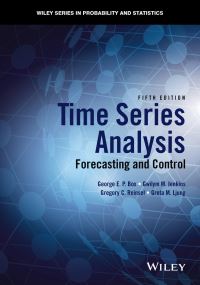 Book Cover for Time Series Analysis by George E. P. Box, Gwilym M. Jenkins, Gregory C. Reinsel, Greta M. Ljung, George E. P. Box