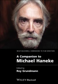 Book Cover for A Companion to Michael Haneke by Roy Grundmann