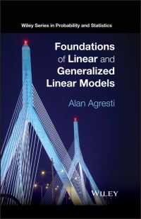 Book Cover for Foundations of Linear and Generalized Linear Models by Alan Agresti