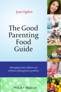 Book Cover for The Good Parenting Food Guide by Jane Ogden