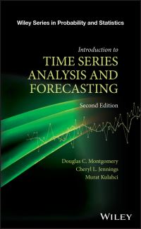 Book Cover for Introduction to Time Series Analysis and Forecasting by Douglas C. Montgomery, Cheryl L. Jennings, Murat Kulahci