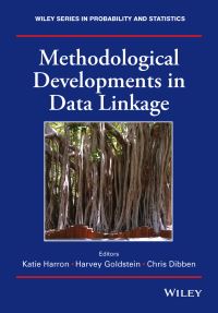 Book Cover for Methodological Developments in Data Linkage by Katie Harron, Harvey Goldstein, Chris Dibben