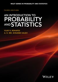 Book Cover for An Introduction to Probability and Statistics by V. K. Rohatgi, A. K. Md. Ehsanes Saleh