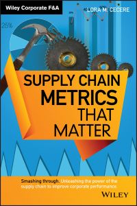 Book Cover for Supply Chain Metrics That Matter by Lora M. Cecere