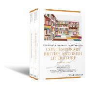Book Cover for The Wiley Blackwell Companion to Contemporary British and Irish Literature by Richard Bradford, Madelena Gonzalez, Stephen Butler, James Ward, Kevin De Ornellas