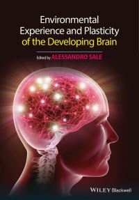 Book Cover for Environmental Experience and Plasticity of the Developing Brain by Alessandro Sale