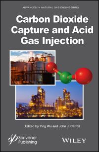 Book Cover for Carbon Dioxide Capture and Acid Gas Injection by Ying Wu, John J Carroll, Weiyao Zhu