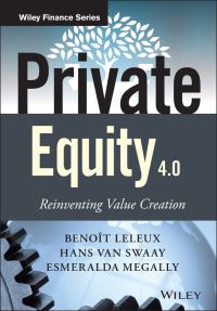 Book Cover for Private Equity 4.0 by Benoit Leleux, Hans van Swaay, Esmeralda Megally