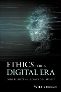 Book Cover for Ethics for a Digital Era by Deni Elliott, Edward Spence