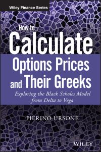 Book Cover for How to Calculate Options Prices and Their Greeks by Pierino Ursone