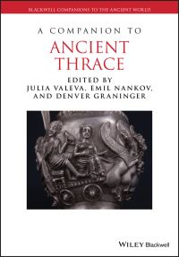 Book Cover for A Companion to Ancient Thrace by Julia Valeva, Emil Nankov, Denver Graninger