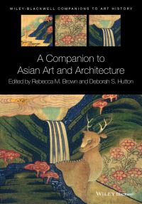 Book Cover for A Companion to Asian Art and Architecture by Rebecca M Brown, Deborah S Hutton