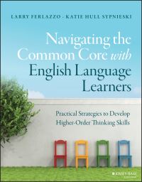 Book Cover for Navigating the Common Core With English Language Learners by Larry Ferlazzo, Katie HullSypnieski