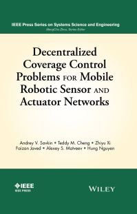 Book Cover for Decentralized Coverage Control Problems for Mobile Robotic Sensor and Actuator Networks by Andrey V Savkin, Teddy M Cheng, Zhiyu Xi, Faizan Javed, Alexey S Matveev