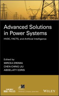 Book Cover for Advanced Solutions in Power Systems by Mircea Eremia, ChenChing Liu, Aty Edris