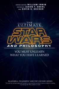 Book Cover for The Ultimate Star Wars and Philosophy by Jason T Eberl, Kevin S Decker