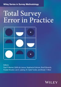 Book Cover for Total Survey Error in Practice by Paul P Biemer, Edith Desirée de Leeuw, Stephanie Eckman, Brad Edwards, Frauke Kreuter, Lars Lyberg, Clyde Tucker, Brady T West