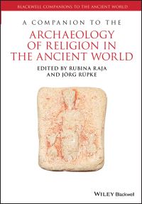 Book Cover for A Companion to the Archaeology of Religion in the Ancient World by Rubina Raja, Jörg Rüpke