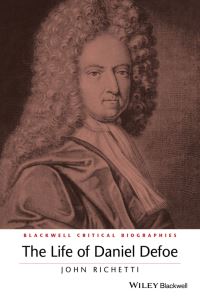 Book Cover for The Life of Daniel Defoe by John J Richetti