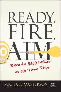 Book Cover for Ready, Fire, Aim by Michael Masterson
