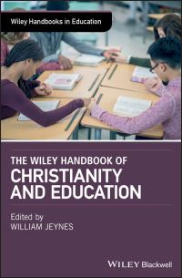 Book Cover for The Wiley Handbook of Christianity and Education by William Jeynes