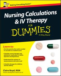 Book Cover for Nursing Calculations and IV Therapy for Dummies by Claire Boyd