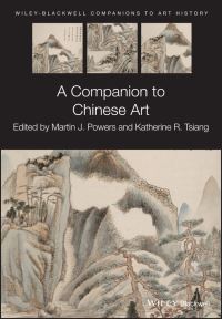 Book Cover for A Companion to Chinese Art by Martin Joseph Powers, Katherine R Tsiang