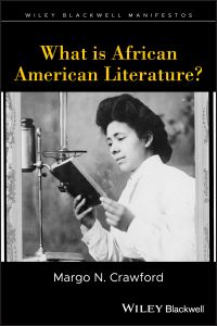 Book Cover for What Is African American Literature? by Margo Natalie Crawford