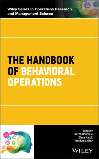 Book Cover for The Handbook of Behavioral Operations by Karen Donohue, Elena Katok, Stephen Leider