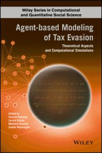 Book Cover for Agent-Based Modeling of Tax Evasion by Sascha Hokamp, László Gulyás, Matthew Koehler, Sanith Wijesinghe