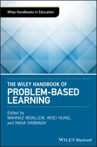 Book Cover for The Wiley Handbook of Problem-Based Learning by Mahnaz Moallem, Woei Hung, Nada Dabbagh
