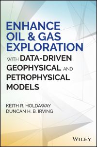 Book Cover for Enhance Oil & Gas Exploration With Data-Driven Geophysical and Petrophysical Models by Keith R Holdaway, Duncan H B Irving