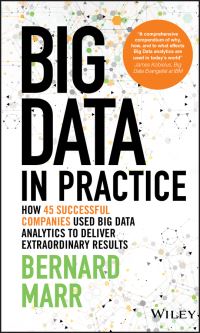 Book Cover for Big Data in Practice by Bernard Marr