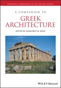 Book Cover for A Companion to Greek Architecture by Margaret M Miles