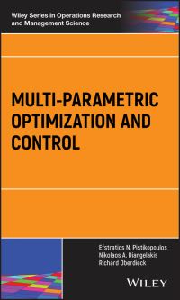 Book Cover for Multi-Parametric Optimization and Control by Efstratios N Pistikopoulos