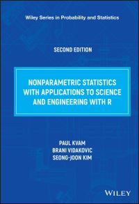 Book Cover for Nonparametric Statistics With Applications to Science and Engineering With R by Paul H. Kvam, Brani Vidakovic, Seong-Joon Kim