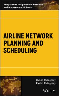 Book Cover for Airline Network Planning and Scheduling by Ahmed F Abdelghany, Khaled Abdelghany