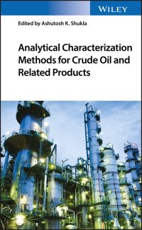 Book Cover for Analytical Characterization Methods for Crude Oil and Related Products by Ashutosh Kumar Shukla