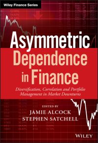 Book Cover for Asymmetric Dependence in Finance by Jamie Alcock, Stephen Satchell