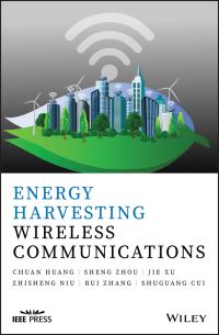 Book Cover for Energy Harvesting Wireless Communications by Chuan Huang