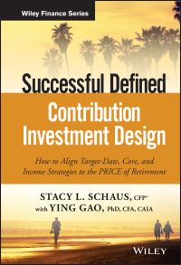 Book Cover for Successful Defined Contribution Investment Design by Stacy L. Schaus, Ying Gao